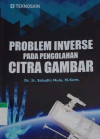 Problem inverse pada pengolahan citra gambar