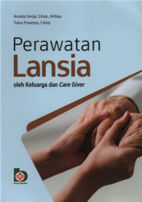 Perawatan lansia oleh keluarga dan care giver