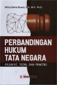 Perbandingan hukum tata negara (filsafat, teori dan praktik )