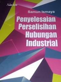 Penyelesaian Perselisihan Hubungan Industrial
