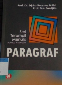 Seri terampil menulis bahasa Indonesia paragraf