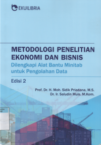 Metodologi penelitian ekonomi dan bisnis : dilengkapi alat bantu minitab untuk pengolahan data ed.2