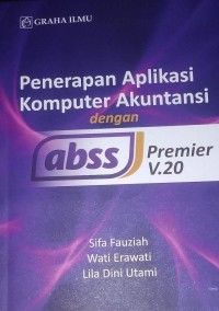 Penerapan Aplikasi Komputer Akuntansi Dengan ABSS Premier V.20