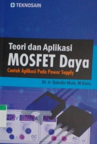 Teori dan aplikasi mosfet daya contoh aplikasi pada power supply