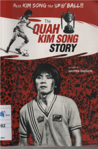 The quah kim song story (pass Kim Song the football)