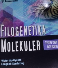 Filogenetika Molekuler : Teori dan Aplikasi