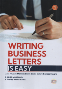 Writing business letter is easy cara mudah menulis surat bisnis dalam bahasa inggris