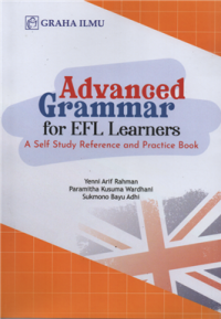 Advanced grammar fpr EFL learmers a self study reference and practice book