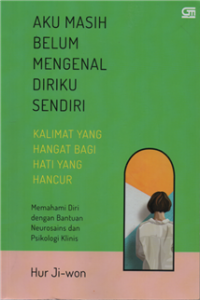 Aku Masih Belum Mengenal Diriku Sendiri