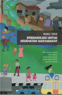 Buku teks epidemologi untuk kesehatan masyarakat