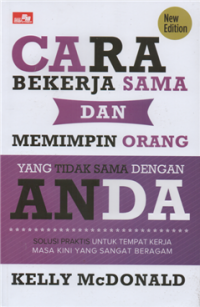 Cara bekerja sama dan memimpin orang yang tidak sama dengan anda