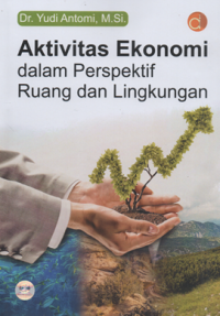 Aktivitas ekonomi dalam perspektif ruang dan lingkungan