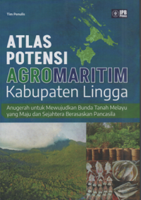 Atlas potensi agromaritim kabupaten lingga