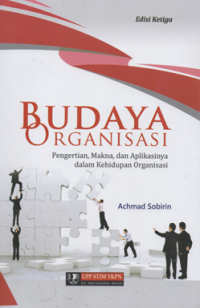 Budaya organisasi pengertian, makna, dan aplikasinya,