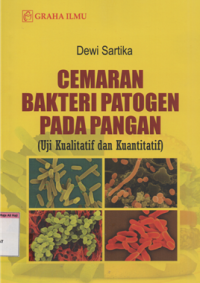 Cemaran Bakteri Patogen Pada Pangan (Uji Kualitatif dan Kuantitatif)