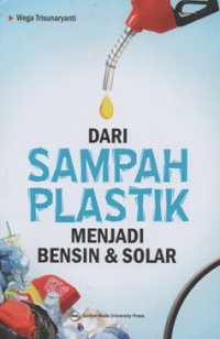 Dari sampah plastik menjadi bensin & solar