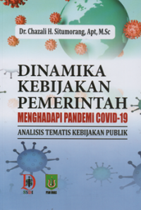 Dinamika kebijakan pemerintah menghadapi pandemi covid 19