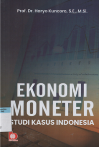 Ekonomi moneter : studi kasus indonesia