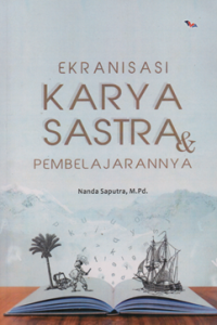 Ekranisasi karya sastra & pembelajarannya