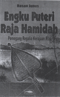 Engku puteri raja hamidah pemegang regalia kerajaan Riau