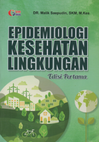 Epidemiologi kesehatan lingkungan ed. pertama