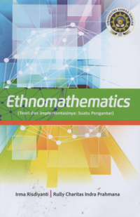 Ethnomathematics : teori dan implementasinya suatu pengantar