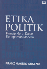 Etika politik prinsip moral dasar kenegaraan modern