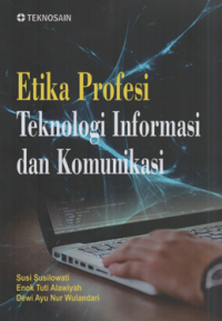 Etika profesi teknologi informasi dan komunikasi