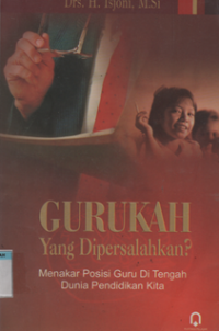 Gurukah Yang Dipersalahkan ?