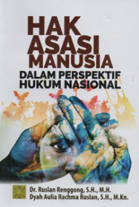 Hak asasi manusia dalam perspektif hukum nasional