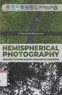 Hemispherical Photography : Analisis Tutupan Kanopi Komunitas Mangrove