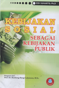 Kebijakan sosial : sebagai kebijakan publik