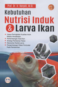 Kebutuhan nutrisi induk & larva ikan