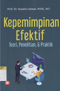 Kepemimpinan efektif : teori, penelitian, & praktik