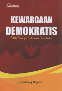 Kewargaan demokratis politik menuju indonesia demokratis