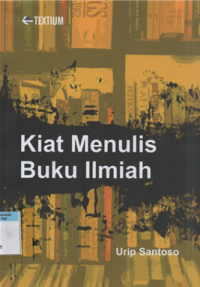 Kiat menulis buku ilmiah