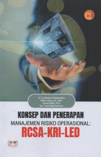 Konsep dan penerapan manajemen risiko operasional : RCSA-KRI-LED