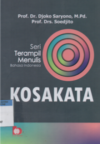 Kosakata : Seri terampil menulis Bahasa Indonesia