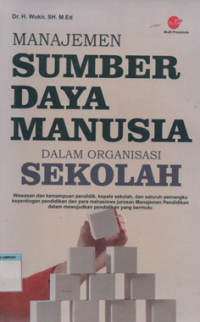 Manajemen sumber daya manusia dalam organisasi sekolah