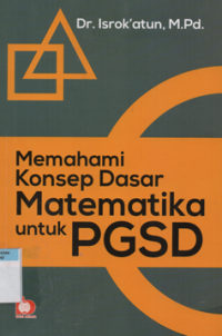 Memahami konsep dasar matematika untuk PGSD