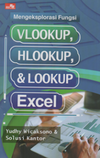 Mengeksplorasi fungsi vlookup, hlookup, & lookup excel