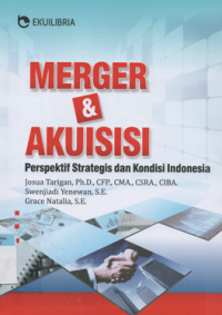 Merger & akuisisi : perspektif strategis dan kondisi indonesia