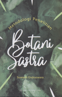 Metodologi penelitian botani sastra