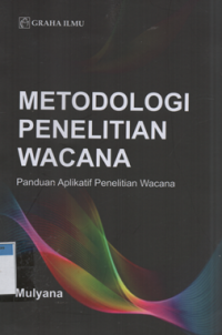 Metodologi penelitian wacana panduan aplikatif penelitian wacana