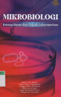 Mikrobiologi konsep dasar dan teknik laboratorium