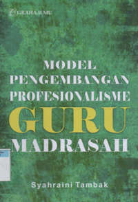 Model pengembangan profesionalisme guru madrasah