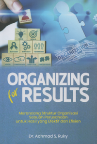 Organizing for results merancang struktur organisasi