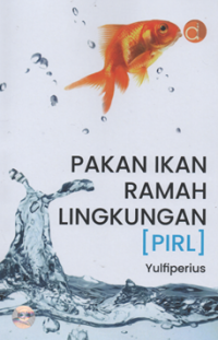 Pakan ikan ramah lingkungan (PIRL)