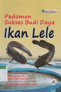 Pedoman sukses budi daya ikan lele