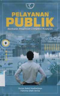 Pelayanan publik : berbasis regional complex analysis